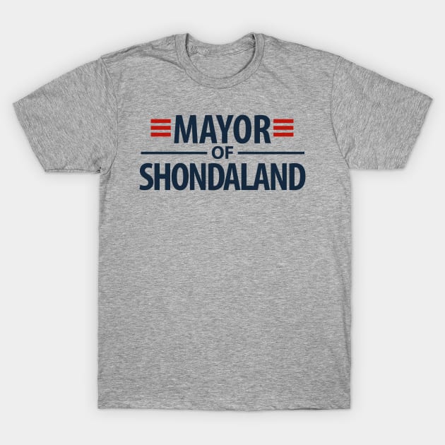 Mayor of Shonda la land T-Shirt by zerobriant